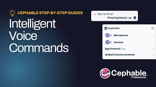 Cephable Professional: Using Intelligent Voice Commands