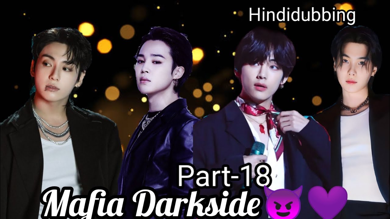 Mafia Darkside😈🦋/part-18/hindidubbing/#jikooklovestory #taegi #btsjhope #namjin #bts #video