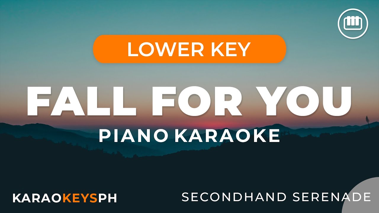 Fall For You - Secondhand Serenade (Lower Key - Piano Karaoke)