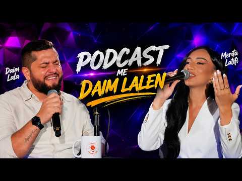 Promo Podcast me Daim Lalen e ftuar Merita Latifi