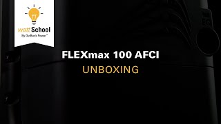 Flexmax 100 Afci Unboxing