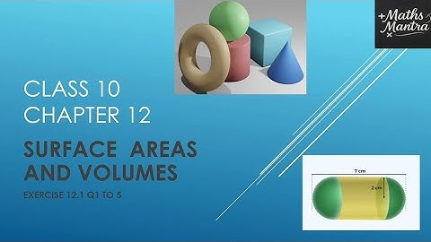 #mathsmantra|Class 10 Maths|Chapter 12 SurfaceAreas& Volumes|Combination of Solids Explained |NCERT 