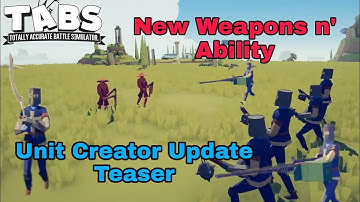 All New Weapons and Abilities in TABS Unit Creator Update