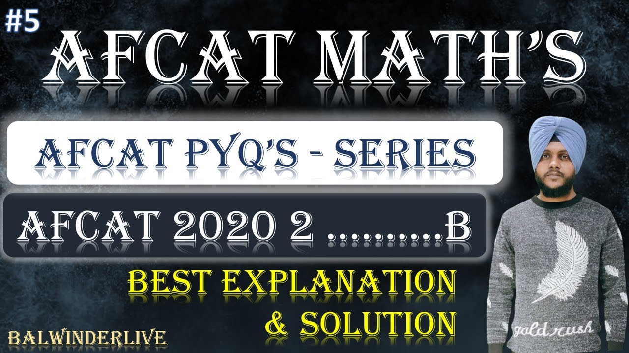 Afcat 2020 2 Maths Questions Solution || Afcat 2020 2 Paper Solution || Afcat Maths PYQ by Balwinder