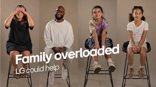 Real Family. Real Overload l Life's Good l LG
