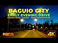 Baguio City Early Evening Drive | 4K Drive to Kennon Road - Loakan - Upper Session Road