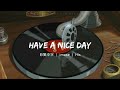 祝你今天愉快 | imase - Have a nice day | 日繁中字