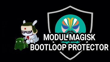 Wajib Di Coba, Tutorial Module Magisk Bootloop Protector | All Device