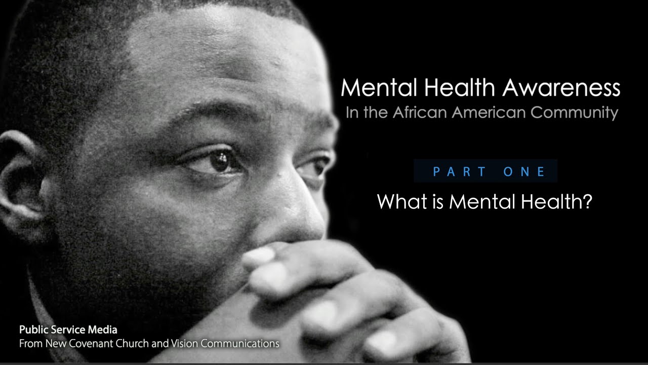 Mental Health Awareness in the African American Community | Part One ...