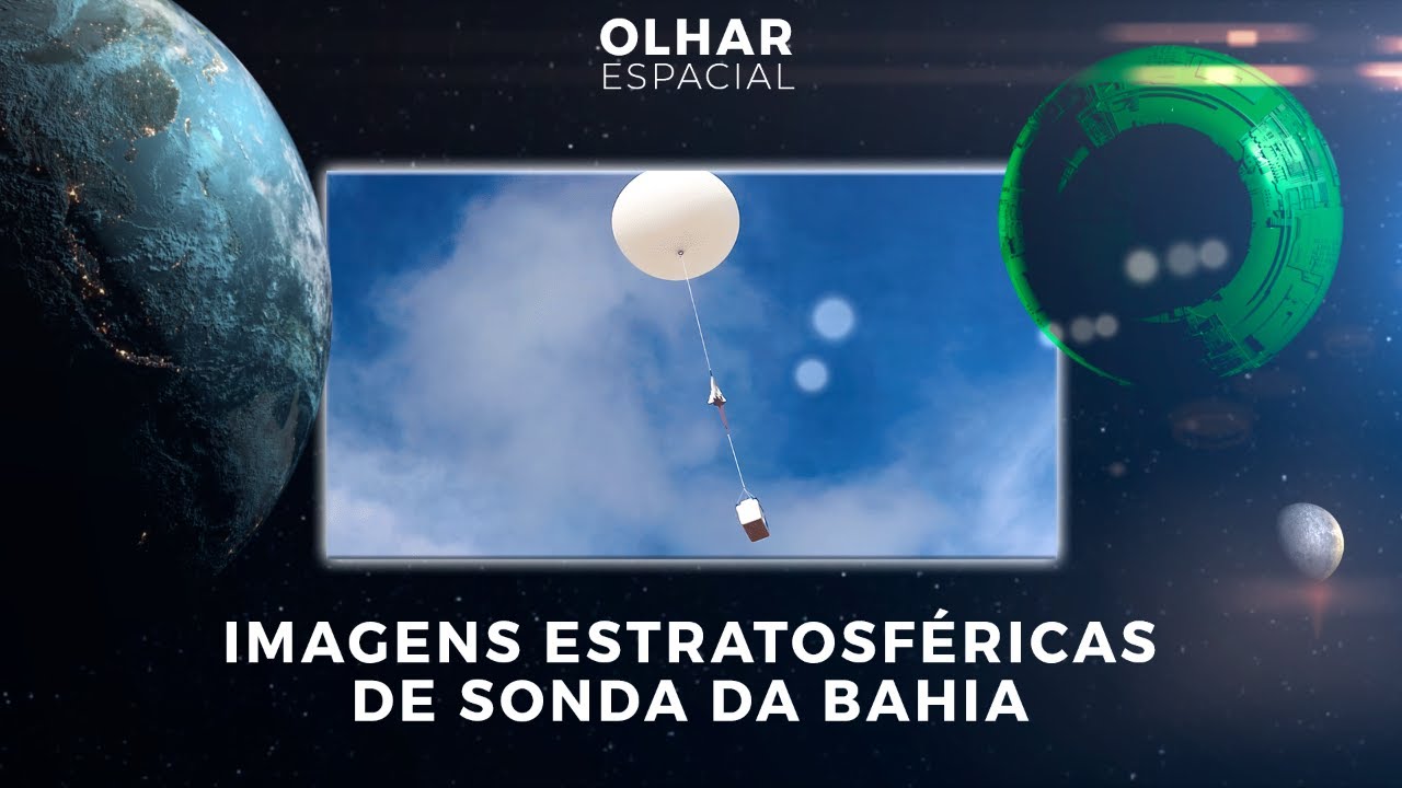 Ao Vivo | Imagens estratosféricas de sonda da Bahia | 24/11/2023 | #OlharEspacial