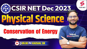 Conservation of Energy | CSIR NET Dec 2023 | Physical Science | Kaushal Sir #testbookcsirnet