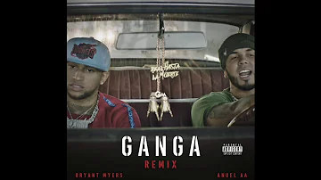 Ganga Remix / Anuel aa x Bryant Myers