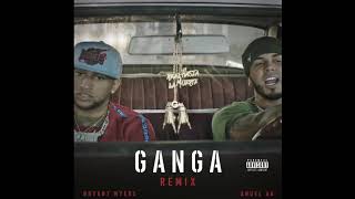Ganga Remix / Anuel aa x Bryant Myers