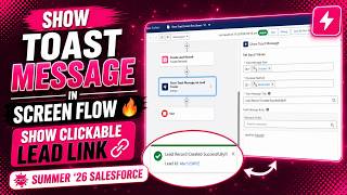 FLOW61: Show Toast Message in Screen Flow (Summer ’26) 🔥|| Show Clickable Lead Link in Toast Message