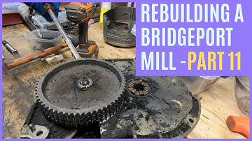 Disassembling Gear Assemblies of a Variable Speed Bridgeport Head