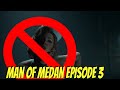Say no to thots | Man of Medan - Ep 3
