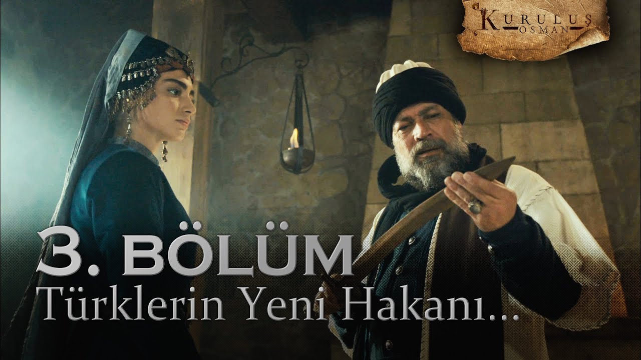 Türklerin yeni Hakanı Kuruluş Osman 3. Bölüm YouTube