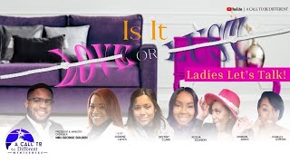 “Is It LOVE OR LUST” Ladies Let’s Talk Panel Discussion
