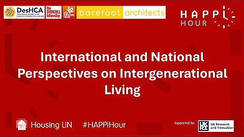 HAPPI Hour - International and National perspectives on Intergenerational Living