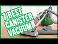 Best Canister Vacuum in 2020 (Top 7 Canister Vacuum Cleaners) 💦 👍🏻 💡