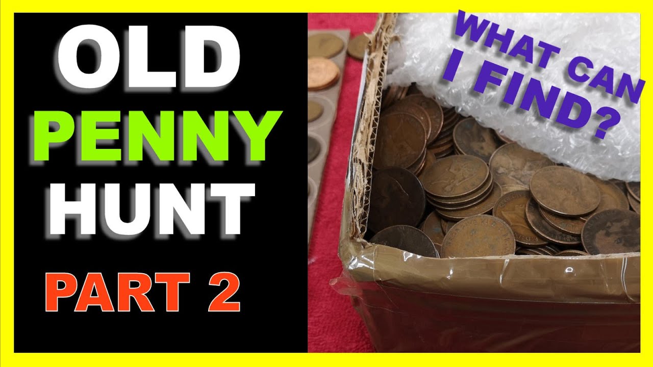 Hunting Through a Box of Old Pennies - Part 2