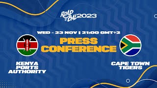 Kenya Ports Authority v Cape Town Tigers - Press Conference