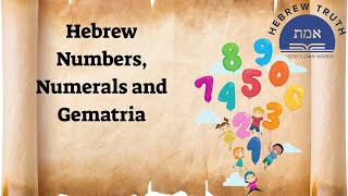 Q&A Snippets #32 - Hebrew Numbers, Numerals and Gematria