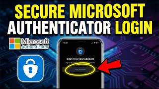 How to login to Microsoft Authenticator for secure account protection - Detailed Guide