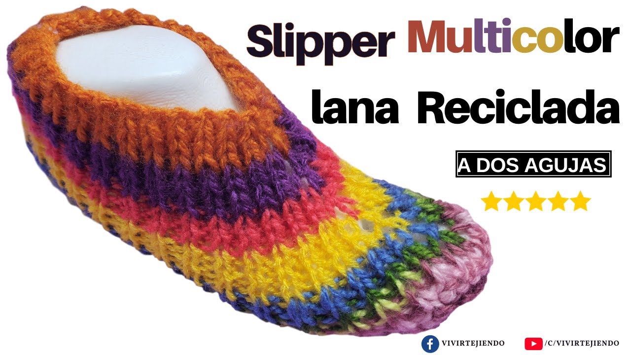 🌈 Pantuflas Slipper con lana Reciclada a Dos Agujas Todas las tallas