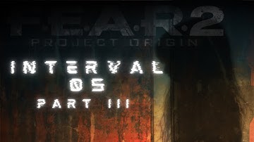 Interval 05 - Provocation (Snake Fist) | F.E.A.R. 2: Project Origin