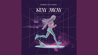 Stay Away