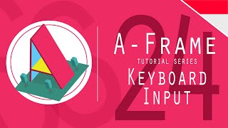 Aframe Tutorial 24 : Keyboard input | A-frame tutorial | WebGL Framework