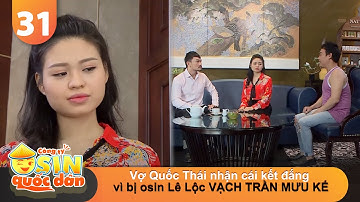 CÔNG TY OSIN QUỐC DÂN #31 | Vợ Quốc Thái nhận cái kết đắng vì bị osin Lê Lộc VẠCH TRẦN MƯU KẾ