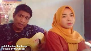  Cover By Nurul Feat Fazil Ll Bahtera Tan Layeu