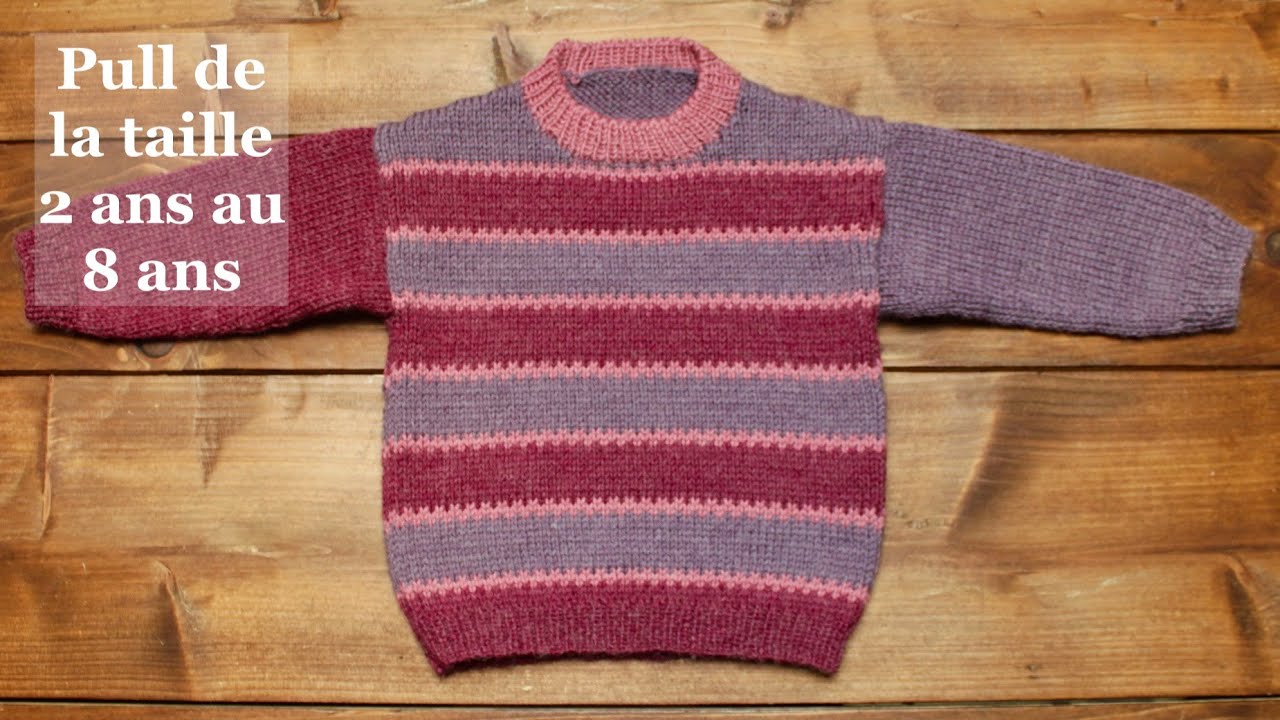 TUTO TRICOT : Pull enfant 2 ans / 4 ans / 6 ans / 8 ans