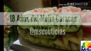 El Melia Caracas Celebra Sus 18 Años En Venezuela Á