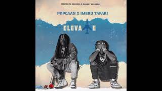 Popcaan & Imeru Tafari - Elevate
