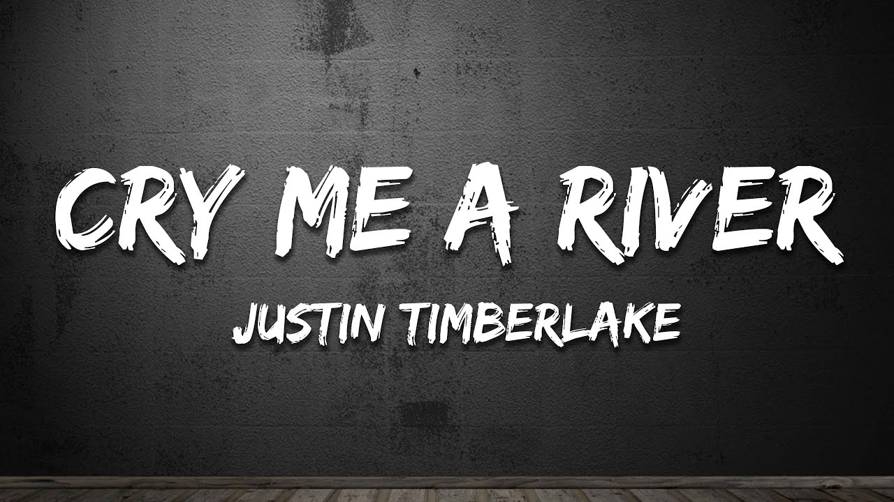 Justin Timberlake - Cry Me a River (Lyrics)