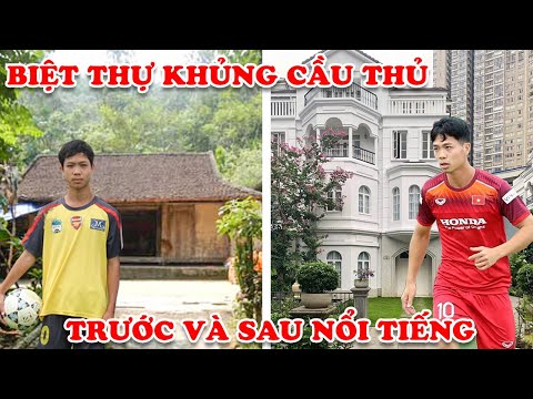 Video 7 NGÔI NHÀ Trước Và Sau Nổi Tiếng CẦU THỦ VIỆT NAM... - youtube
