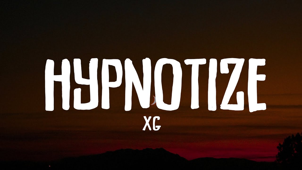 XG - HYPNOTIZE (Lyrics)