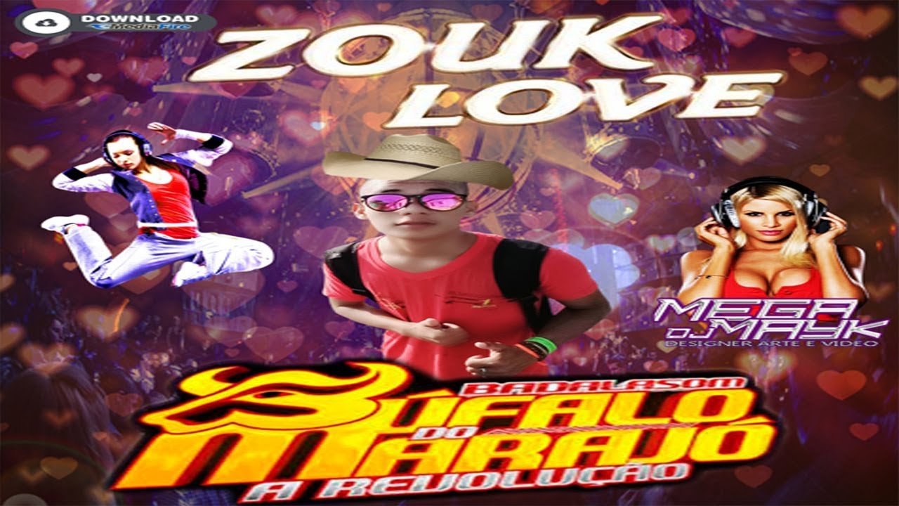 ♬ SET ZOUK LOVE BADALASOM O BÚFALO DO MARAJÓ EDT MEGA DJ MAYK O ESPETACULAR