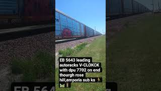 EB 5643 leading autoracks V-CLOKCK with dpu 7702 on end thourgh rose hill,emporia sub ks 🏃🛤️🚦