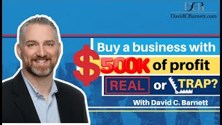 Is it Really Possible to Buy a Business with $500K of Profit?