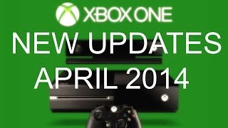 Major Xbox One Update (April 2014)
