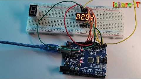 [Lập trình nhúng Arduino] Bài 11: Hiển thị số đếm từ 0-9999 bằng LED 7 đoạn 4 digit
