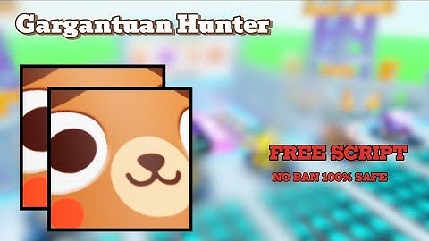 ✨Pet Simulator 99 Script [GargantuanHunter] New Update | Mobile | Pc