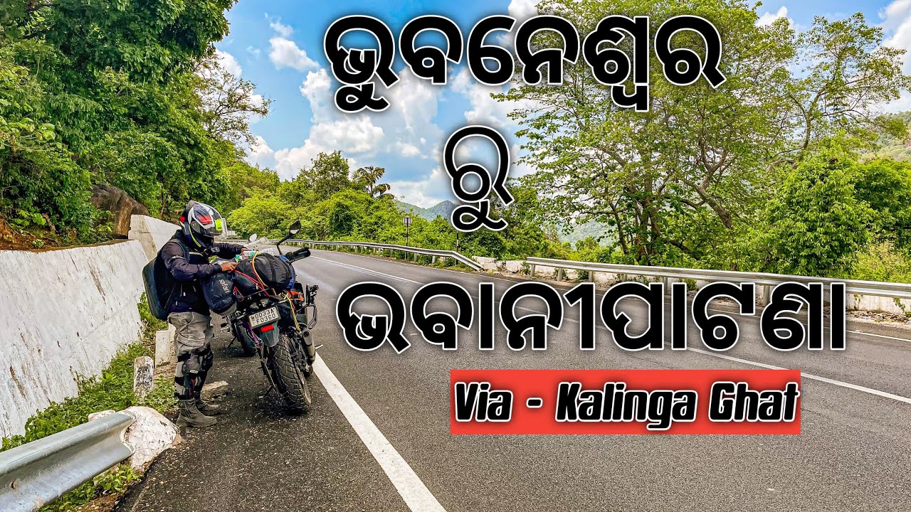 BHUBANESWAR to BHAWANIPATNA | via - KALINGA GHAT | Bike Ride | Kalahandia Video | Vloggeria Babu ☺️🙏