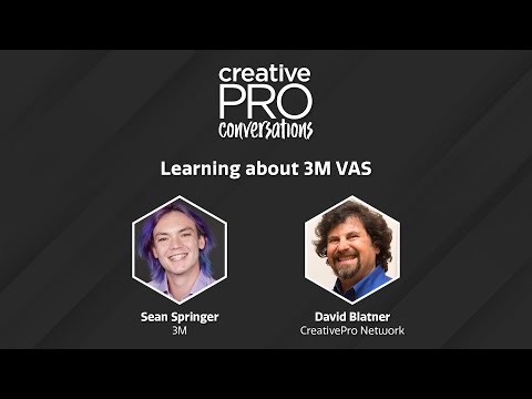Learning About 3M VAS - Sean Springer // CreativePro Conversations