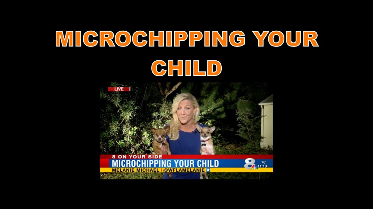 First they MICROCHIP your dog now they want to CHIP your child! - YouTube
