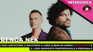 Intervista a Francesco Renga e Nek, fuori con l'album "RengaNek"